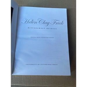 Helen Clay Frick: Bittersweet Heiress - Martha Frick Sanger